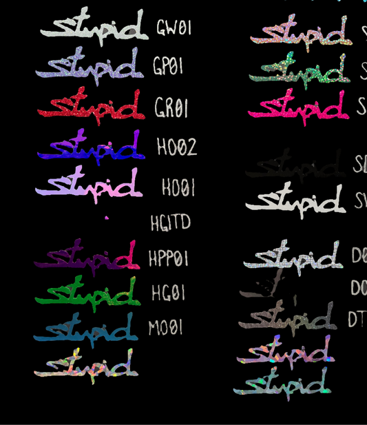 "Stupid" Vinyl Decal Sticker (New Colors!)